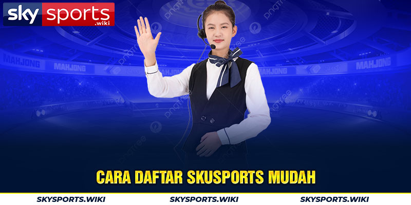 Cara daftar skusports mudah