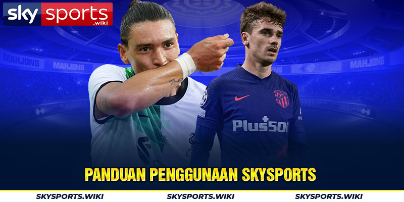 Panduan penggunaan Skysports 