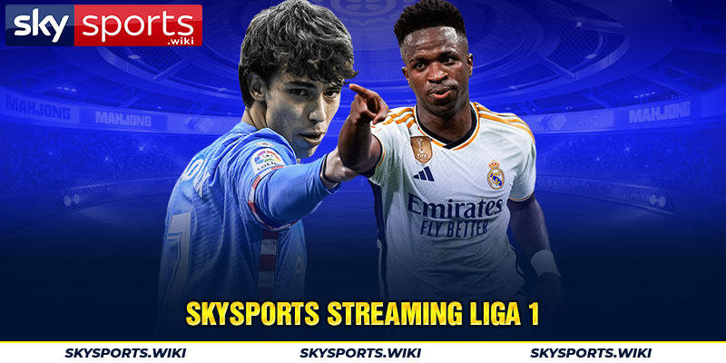 Skysports streaming Liga 1